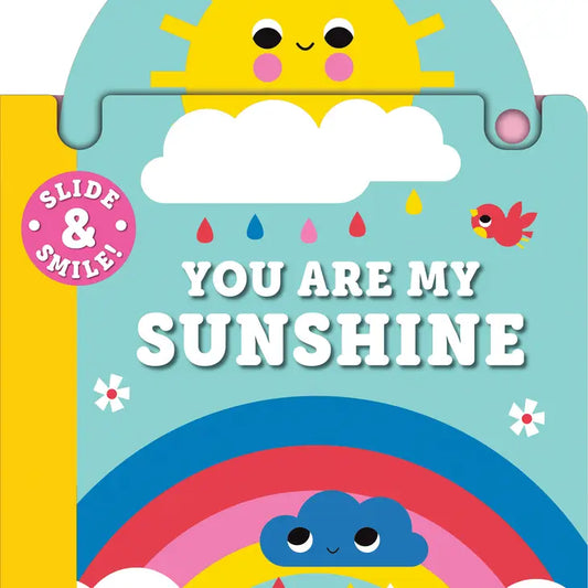 Slide and Smile: You Are My Sunshine (Board Book)